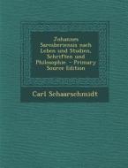 Johannes Saresberiensis Nach Leben Und Studien, Schriften Und Philosophie. di Carl Schaarschmidt edito da Nabu Press