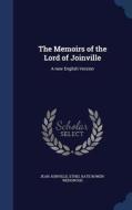 The Memoirs Of The Lord Of Joinville di Jean Joinville, Ethel Kate Bowen-Wedgwood edito da Sagwan Press