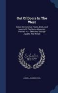 Out Of Doors In The West di Joshua Hughes Paul edito da Sagwan Press