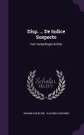Disp. ... De Iudice Suspecto di Johann Von Klein edito da Palala Press