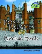 Posh Palaces And Horrible Hovels di Andrew Solway edito da Capstone Global Library Ltd