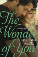 The Wonder of You di Susan May Warren edito da TYNDALE HOUSE PUBL
