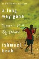 A Long Way Gone: Memoirs of a Boy Soldier di Ishmael Beah edito da TURTLEBACK BOOKS