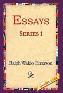 Essays Series 1 di Ralph Waldo Emerson edito da 1st World Library - Literary Society