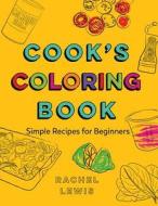 Cook's Coloring Book di Rachel Lewis edito da Gibbs M. Smith Inc