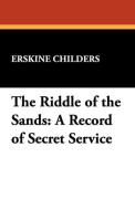 The Riddle of the Sands di Erskine Childers edito da Wildside Press
