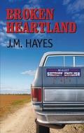Broken Heartland [With Headphones] di J. M. Hayes edito da Findaway World