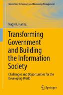 Transforming Government and Building the Information Society di Nagy K. Hanna edito da Springer-Verlag GmbH