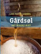 Gårdsøl - det norske ølet di Lars Marius Garshol edito da Lulu.com