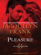 Pleasure di Jacquelyn Frank edito da Tantor Audio