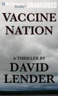 Vaccine Nation di David Lender edito da Brilliance Corporation