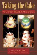 Taking the Cake di Regina McRae edito da AuthorHouse