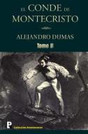 El Conde de Montecristo (Tomo 2) di Alejandro Dumas edito da Createspace