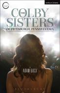 The Colby Sisters of Pittsburgh, Pennsylvania di Adam Bock edito da BLOOMSBURY 3PL