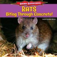 Rats: Biting Through Concrete! di Emma Carlson Berne edito da PowerKids Press