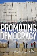 Promoting Democracy di Manal Jamal edito da New York University Press