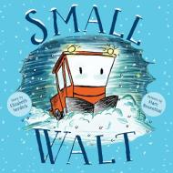 Small Walt di Elizabeth Verdick edito da PAULA WISEMAN BOOKS