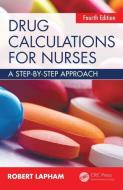Drug Calculations for Nurses di Robert Lapham edito da Taylor & Francis Ltd.