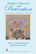 Diabetes Education And Prevention di Adelia C Bovell-Benjamin, Rebecca Gyawu edito da Xlibris Corporation