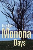 Monona Days di Liz Kilger edito da Xlibris