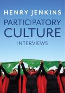 Participatory Culture di Henry Jenkins edito da Polity Press