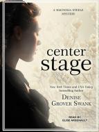 Center Stage di Denise Grover Swank edito da Tantor Audio