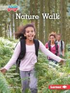 Nature Walk di Katie Peters edito da LERNER PUB GROUP