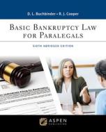 Basic Bankruptcy Law for Paralegals: Abridged di David L. Buchbinder, Robert J. Cooper edito da ASPEN PUB