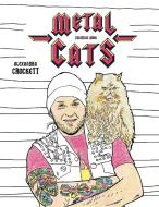 Metal Cats Coloring Book di Alexandra Crockett edito da powerHouse Books,U.S.