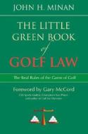 The Little Green Book Of Golf Law di John H. Minan edito da American Bar Association