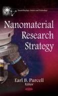 Nanomaterial Research Strategy edito da Nova Science Publishers Inc
