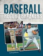 Baseball Record Breakers di Doug Williams edito da Sportszone