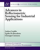 Advances in Reflectometric Sensing for Industrial Applications di Andrea Cataldo, Egidio De Benedetto, Giuseppe Cannazza edito da Morgan & Claypool Publishers