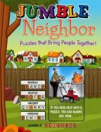 Jumble(r) Neighbor: Puzzles That Bring People Together! di Tribune Content Agency LLC edito da TRIUMPH BOOKS