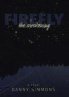 Firefly di Danny Simmons edito da Christian Faith Publishing, Inc