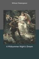 A Midsummer Night's Dream di William Shakespeare edito da Independently Published