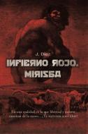Infierno Rojo: Mirisba di J. Diaz edito da INDEPENDENTLY PUBLISHED