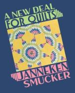 A New Deal for Quilts di Janneken Smucker edito da UNIV OF NEW MEXICO PR