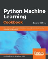 Python Machine Learning Cookbook - Second Edition di Giuseppe Ciaburro, Prateek Joshi edito da Packt Publishing