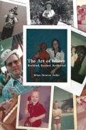 The Art Of Idiocy - Revisited, Revised, Reidiocied di Brian Newton Fuller edito da Lulu.com