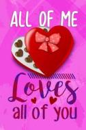 ALL OF ME LOVES ALL OF YOU di Candlelight Publications edito da INDEPENDENTLY PUBLISHED