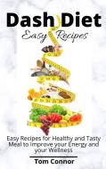 Dash Diet Easy Recipes di Tom Connor edito da Tom Connor