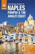 The Rough Guide to Naples, Pompeii & the Amalfi Coast (Travel Guide with Free Ebook) di Rough Guides edito da ROUGH GUIDES