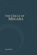 The Circle Of Megara di Ugo Zilioli edito da Taylor & Francis Ltd