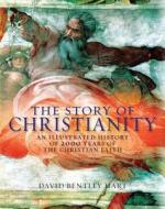 The Story Of Christianity di #Hart,  David Bentley edito da Quercus Publishing Plc