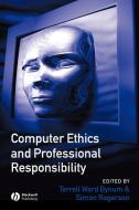 Computer Ethics and Professional di Bynum, Rogerson edito da John Wiley & Sons