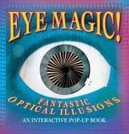 Eye Magic di Yvette Lodge edito da Tango Books