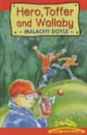 Hero, Toffer And Wallaby di Malachy Doyle edito da Gomer Press