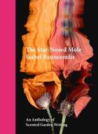 The Star-Nosed Mole di Isabel Bannerman edito da Pimpernel Press Ltd