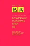 The Sanford Guide to Antimicrobial Therapy 2008 di The Sanford Guide to Antimicrobial Therapy 2006 edito da Antimicrobial Therapy
